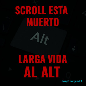 El scroll ha muerto – Viva la tecla Alt