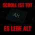 Scroll ist tot – Es lebe Alt