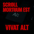 Scroll mortuus est – Alt vivat